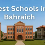 Best Schools in Bahraich