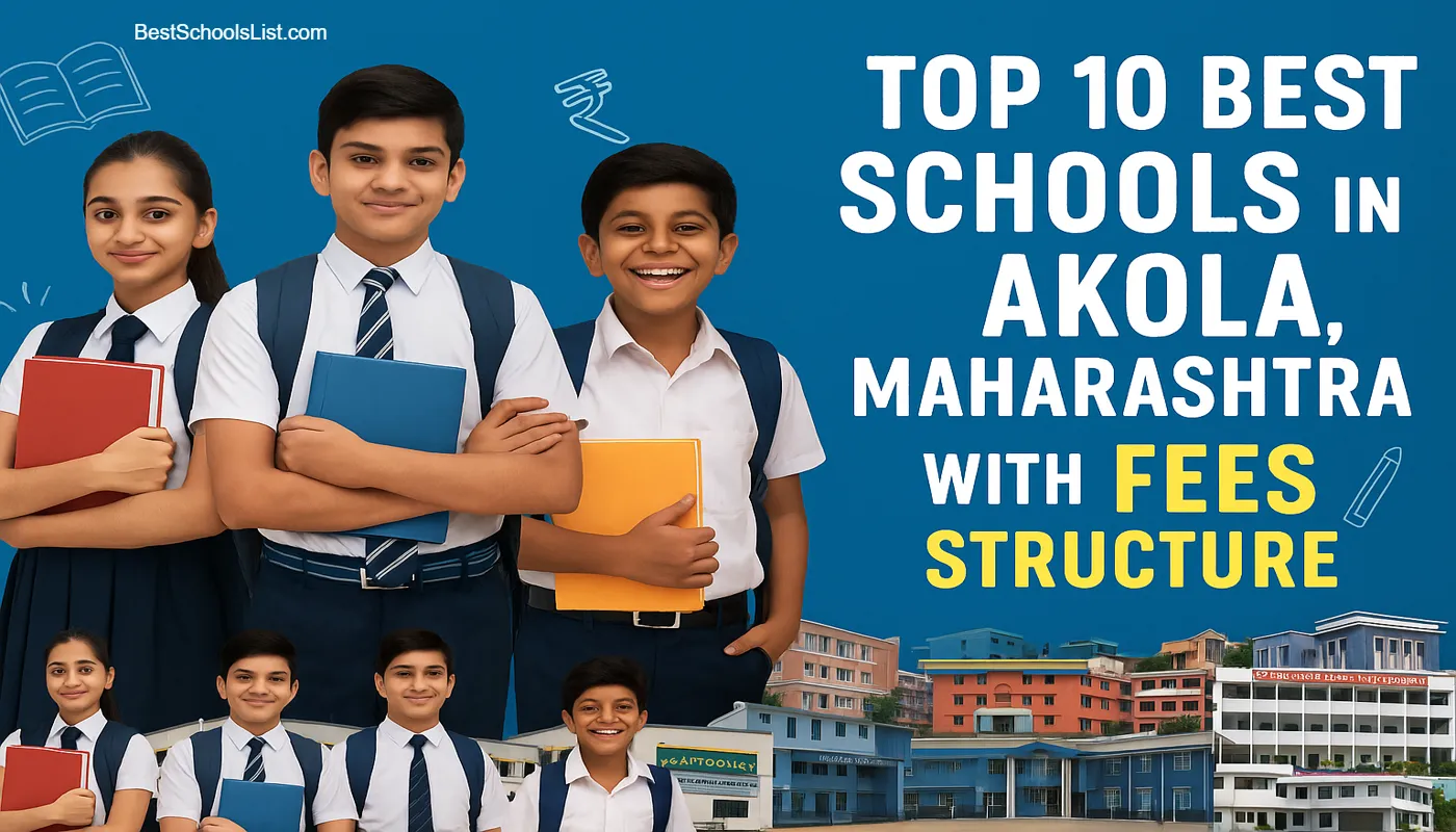 Best Schools in Akola City ,Maharashtra – Top 10 Schools with Fees