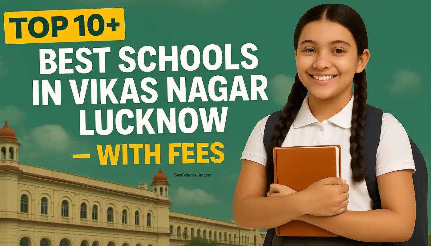 Best Schools in Vikas Nagar Lucknow – With Fees